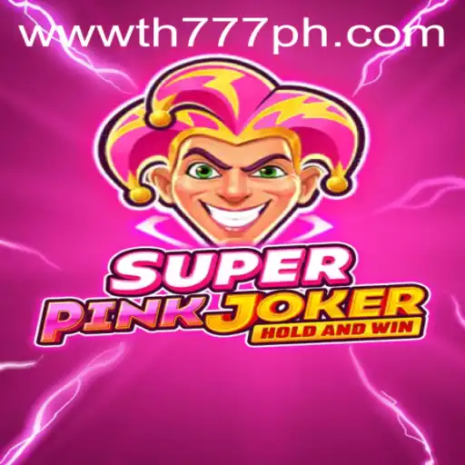 Unveiling SuperPinkJoker: An Exciting New Game Adventure with TH777